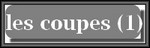 Les coupes